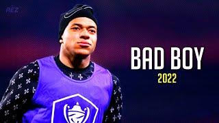 Kylian Mbappé  Bad Boy - Marwa Loud | Skills & Goals 2022 | HD