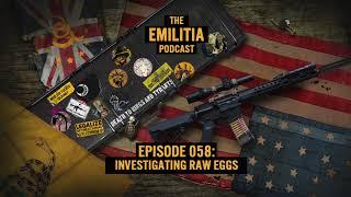 058: Investigating Raw Eggs - The eMilitia Podcast