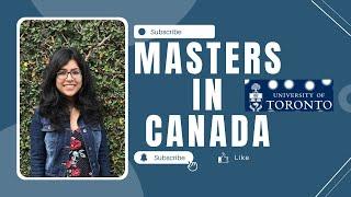 MASTERS IN CANADA!! UNIVERSITY OF TORONTO!! SOP! APPLICATION, SCHOLARSHIPS AND MORE! FULL REVIEW!