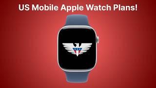 US Mobile Launches Apple Watch Plans!