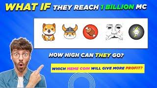 How High Can These Meme Coins/Low Cap Go If They Hit 1 Billion Market Cap?