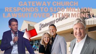 Gateway Church Responds to $100 Million Dollar Lawsuit for Allegations of Misusing of Tithe Money