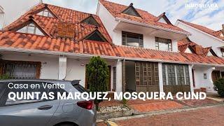 CASA EN VENTA, QUINTAS DEL MARQUEZ - MOSQUERA CUND