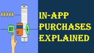 In App Purchases Explained | What Does "In-App Purchases" Mean?