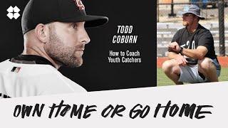 Coaching Youth Catchers w/ Todd "The Catching Guy" Coburn | Catching-101 TV