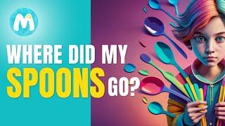 The Spoon Theory: How 1 simple idea can change your life