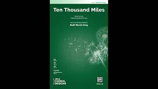 Ten Thousand Miles (TTB), by Ruth Morris Gray – Score & Sound