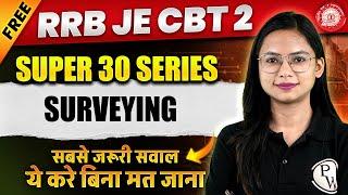 RRB JE CBT 2 Civil Engineering Classes | Surveying | Super 30 Questions - Part -1