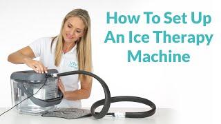 How To Set Up An Ice Therapy Machine