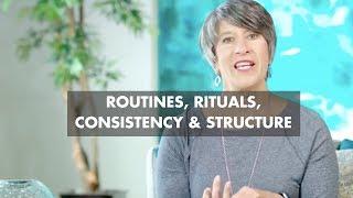 Routines, Rituals, Consistency and Structure for Kids