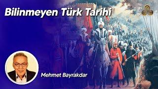 Gizlenen Eski Türk Tarihi | Prof. Dr. Mehmet Bayrakdar