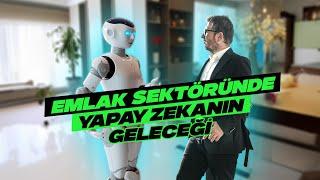 Yapay Zeka Emlak Sektörünü Nasıl Değiştirecek?