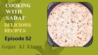 Gajar ki kheer recipe by Cooking with Sadaf|gajrala Very  tasty and delicious 