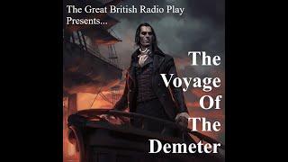 The Great British Radio Play Presents......................................The Voyage of the Demeter