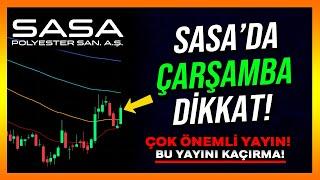 SASA'DA ÇARŞAMBA DİKKAT! - Sasa Hisse Analiz - Yorum - Alınır mı - Sasa Polyester - Hisse Senedi