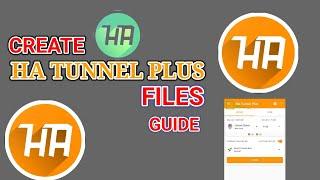 HOW TO CREATE HA TUNNEL PLUS VPN FILES TUTORIAL GUIDE