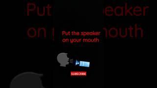 Put the speaker on your mouth | SUBSCRIBE | TIMEPASSIO