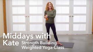 Middays with Kate | Strength Building Weighted Yoga Class (5 Mins)