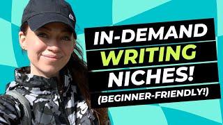 5 EASY, IN-DEMAND Freelance Writing Niches for BEGINNERS | 2024 Edition!