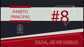 Kada, jei ne dabar? 8# – Paneto principas