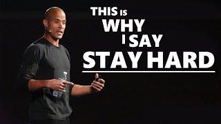 David Goggins - This Is Why I Say "Stay Hard"