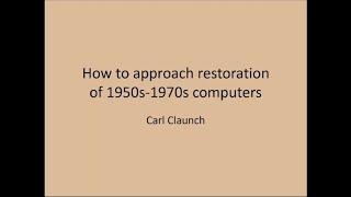 How to approach restoration of 1950-1970 IBM computers – Carl Claunch