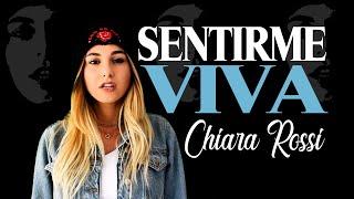 Chiara Rossi - Sentirme Viva