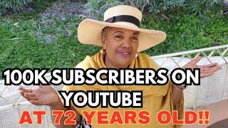 5 things 72 yr old senior female did  to succed on YouTube to 100k subscribers