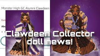 MONSTER HIGH NEWS! $100 Clawdeen Deluxe Collector doll news!