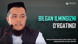 Bilgan ilmingizni o’rgating! ||  Abdulhamid Juman domla