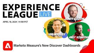 Adobe Experience League Live: Marketo Measure’s New Discover Dashboards