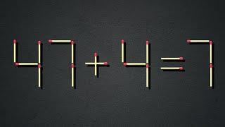 Move only 1 stick to make equation correct | Matchstick puzzle 47+4=7 