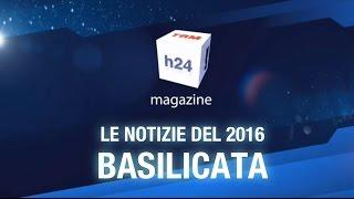 TRM h24 Magazine - Le notizie rilevanti del 2016 in Basilicata