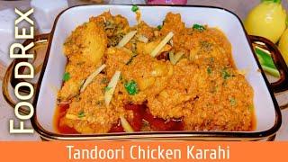 Tandoori Chicken Karahi Recipe By Food Rex