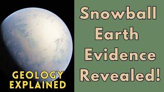 Snowball Earth? See The Evidence From This Amazing Period Of Earth's History: Geology Explained