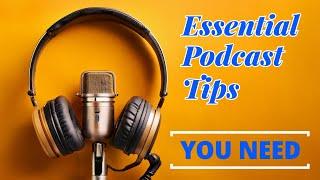 The Top Podcast Tips Everyone Should Know