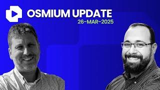 The Osmium Update - 26th March 2025