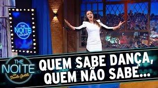 The Noite (15/08/16) - Quem sabe dança, quem não sabe...