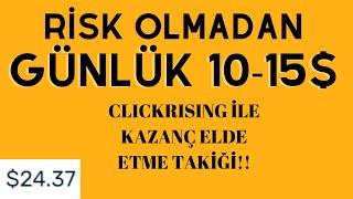 YATIRIMSIZ/RİSKSİZ GÜNDE 10-15$ KAZANÇ TAKTİĞİ || Clickrising ile nasıl kazanç elde ederiz? #btc