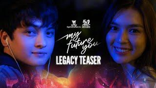 MY FUTURE YOU LEGACY TEASER | Francine Diaz & Seth Fedelin | MMFF50