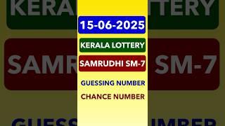 15 June 2025 | SAMRUDHI SM-7 | Prize Chance Number | Today Guessing Number | സമൃദ്ധി SM-7 |