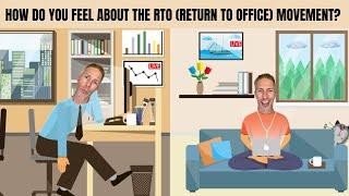 How Do You Feel About the RTO (Return to Office) Movement?