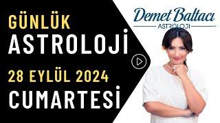 Bugün 28 Eylül 2024, Cumartesi, günlük burç yorumu, Astrolog Demet Baltacı astroloji burçlar haber