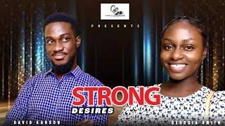 STRONG DESIRES - Latest Christian Movies 2024 || GEORGIA SMITH || DAVID KARSON…