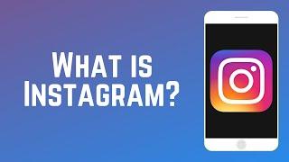 What is Instagram & How Does It Work? | Instagram Guide Part 1