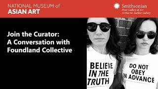 Join the Curator: A Conversation with Foundland Collective