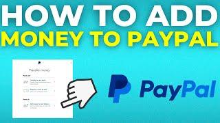 How To Add Money in Your PayPal Account (2024)