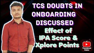 TCS Onboarding Doubts || Effect of IPA Assessment Score & Xplore Points