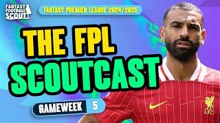 FPL SCOUTCAST GW5!  | LIVERPOOL DISAPPOINTMENT! | Fantasy Premier League Tips 2024/25