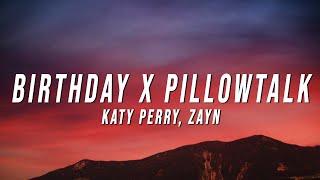 Katy Perry, Zayn - Birthday X Pillowtalk (TikTok Mashup) [Lyrics]